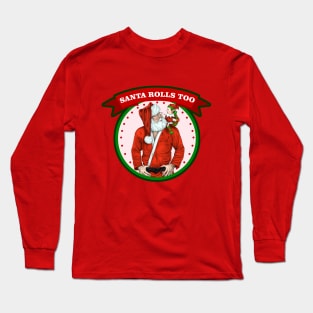 Santa rolls too - jiu jitsu Christmas Long Sleeve T-Shirt